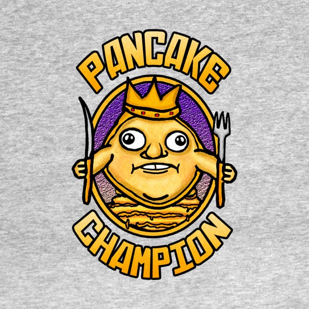 PANCAKE CHAMPION by BEAVERNIGHT